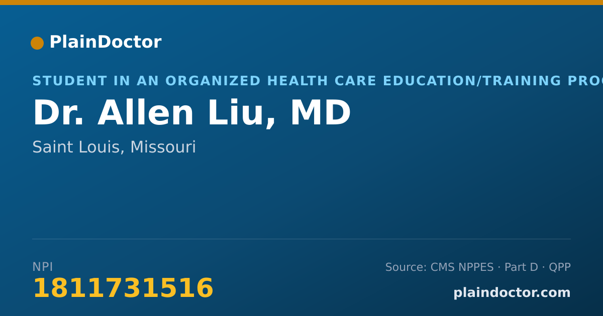 Shareable card for Allen Liu, MD - Student in an Organized Health Care Education/Training Program, Saint Louis, MO