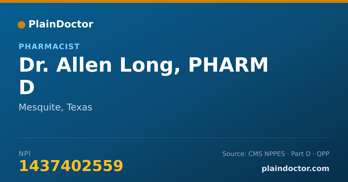 Shareable card for Allen Long, PHARM D - Pharmacist, Mesquite, TX