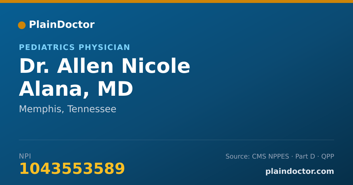 Shareable card for Allen Nicole Alana, MD - Pediatrics Physician, Memphis, TN