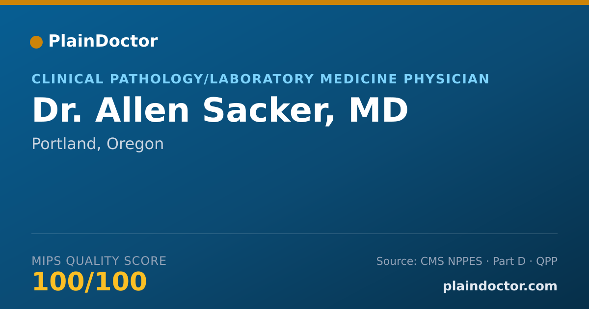Shareable card for Allen Sacker, MD - Clinical Pathology/Laboratory Medicine Physician, Portland, OR