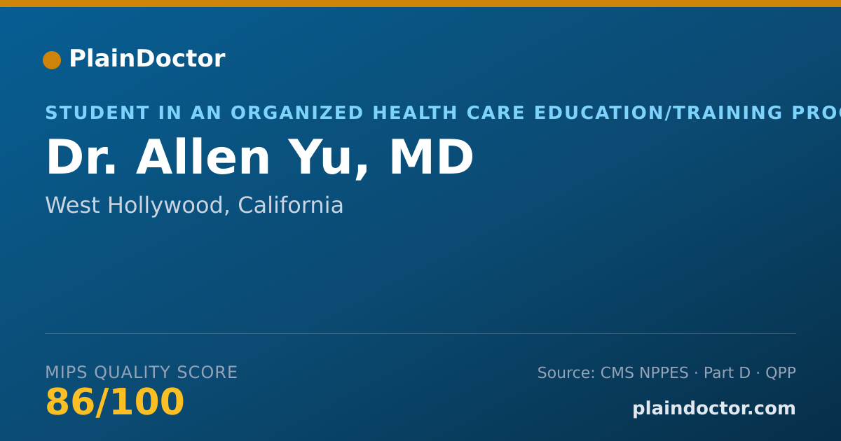 Shareable card for Allen Yu, MD - Student in an Organized Health Care Education/Training Program, West Hollywood, CA