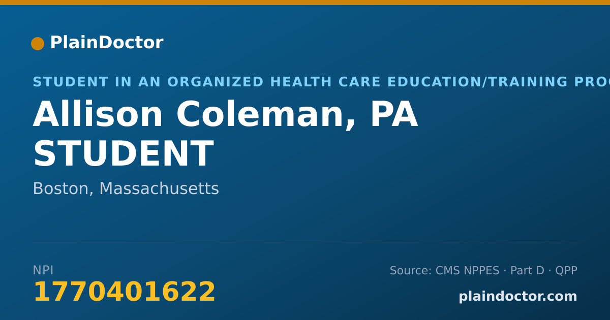 Shareable card for Allison Coleman, PA STUDENT - Student in an Organized Health Care Education/Training Program, Boston, MA