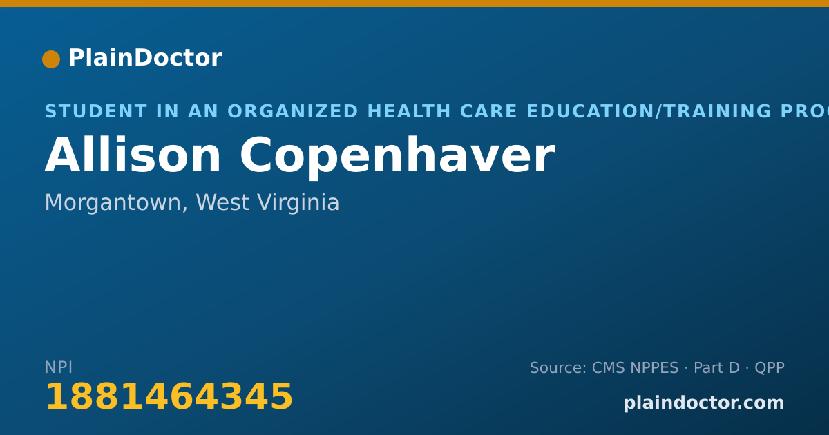 Shareable card for Allison Copenhaver - Student in an Organized Health Care Education/Training Program, Morgantown, WV
