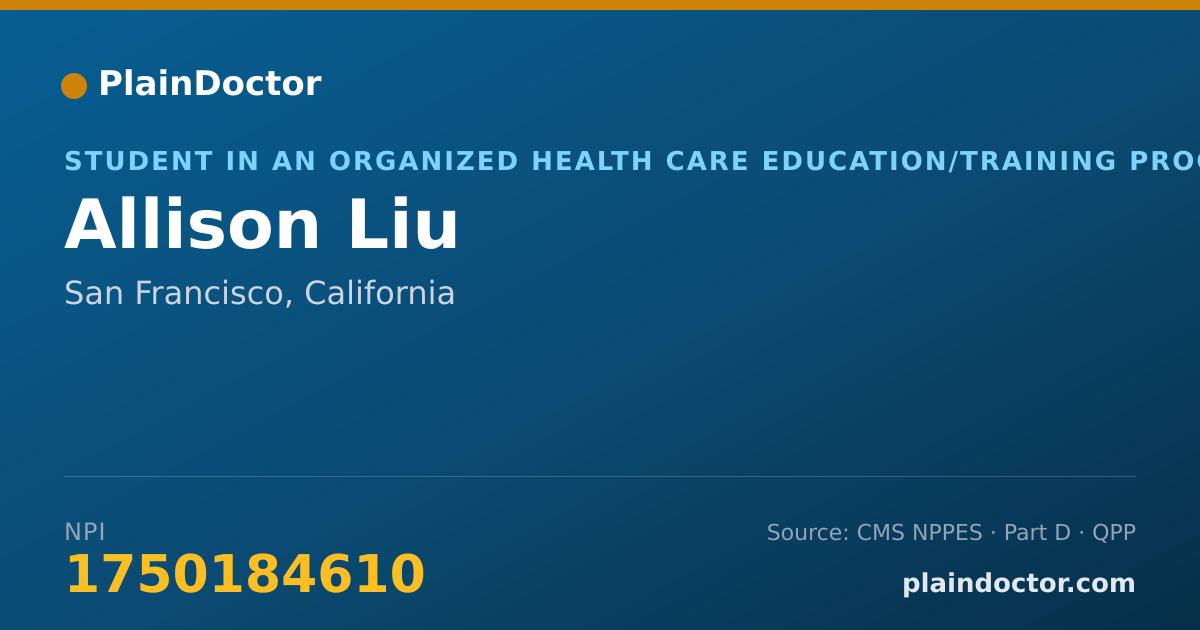 Shareable card for Allison Liu - Student in an Organized Health Care Education/Training Program, San Francisco, CA