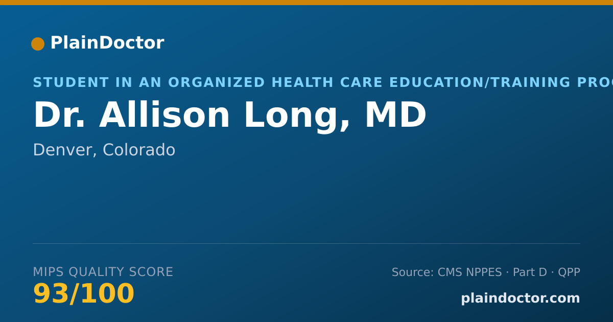 Shareable card for Allison Long, MD - Student in an Organized Health Care Education/Training Program, Denver, CO