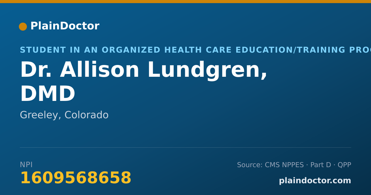 Shareable card for Allison Lundgren, DMD - Student in an Organized Health Care Education/Training Program, Greeley, CO