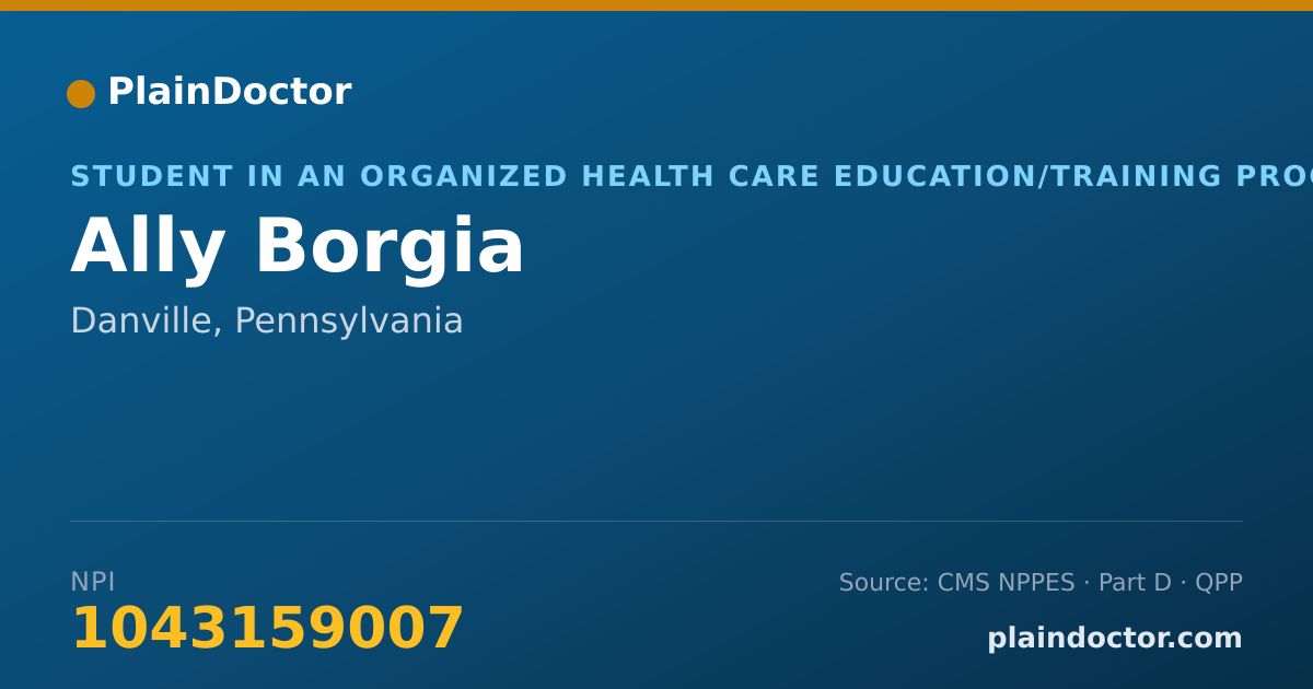 Shareable card for Ally Borgia - Student in an Organized Health Care Education/Training Program, Danville, PA