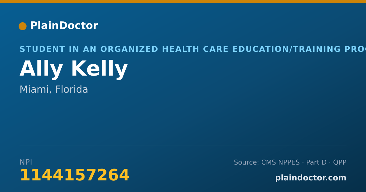 Shareable card for Ally Kelly - Student in an Organized Health Care Education/Training Program, Miami, FL