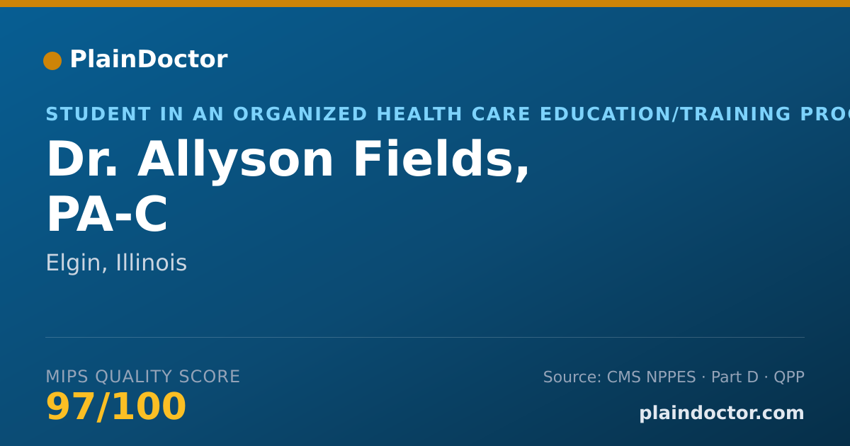 Shareable card for Allyson Fields, PA-C - Student in an Organized Health Care Education/Training Program, Elgin, IL