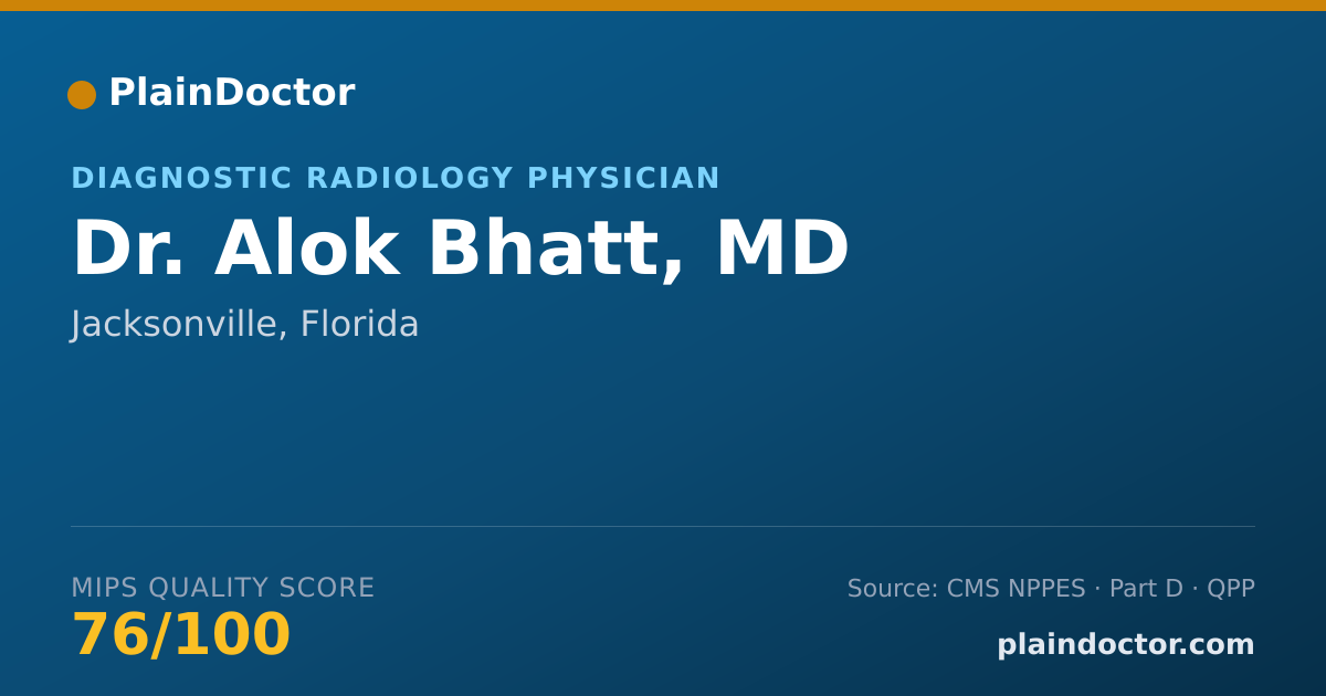 Shareable card for Alok Bhatt, MD - Diagnostic Radiology Physician, Jacksonville, FL