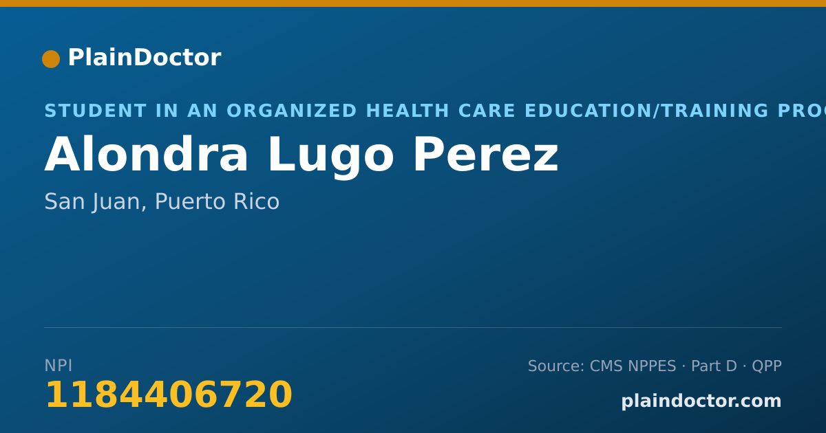 Shareable card for Alondra Lugo Perez - Student in an Organized Health Care Education/Training Program, San Juan, PR