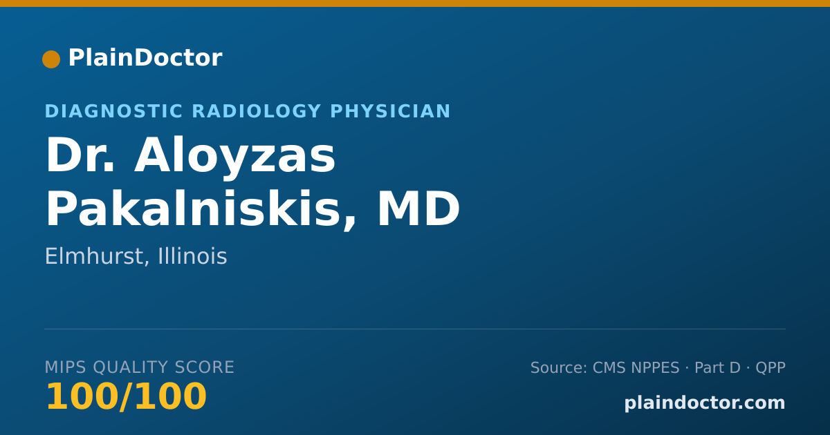 Shareable card for Aloyzas Pakalniskis, MD - Diagnostic Radiology Physician, Elmhurst, IL