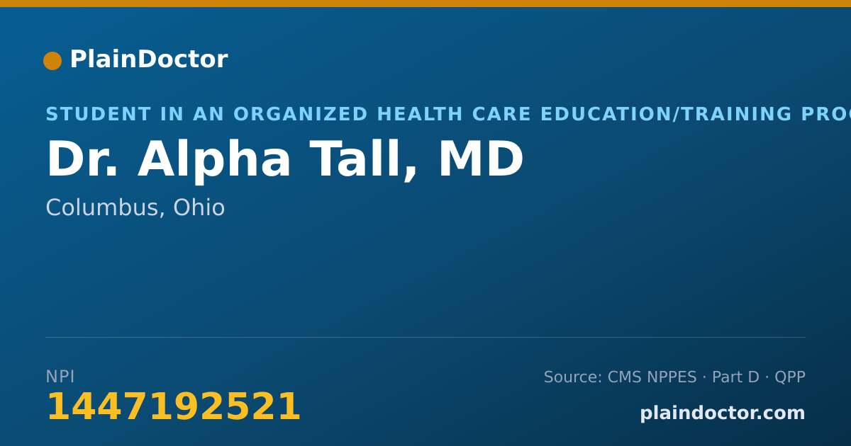 Shareable card for Alpha Tall, MD - Student in an Organized Health Care Education/Training Program, Columbus, OH