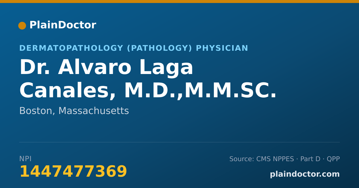Shareable card for Alvaro Laga Canales, M.D.,M.M.SC. - Dermatopathology (Pathology) Physician, Boston, MA