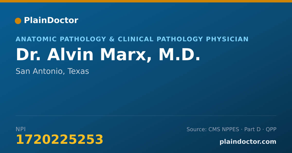 Shareable card for Alvin Marx, M.D. - Anatomic Pathology & Clinical Pathology Physician, San Antonio, TX