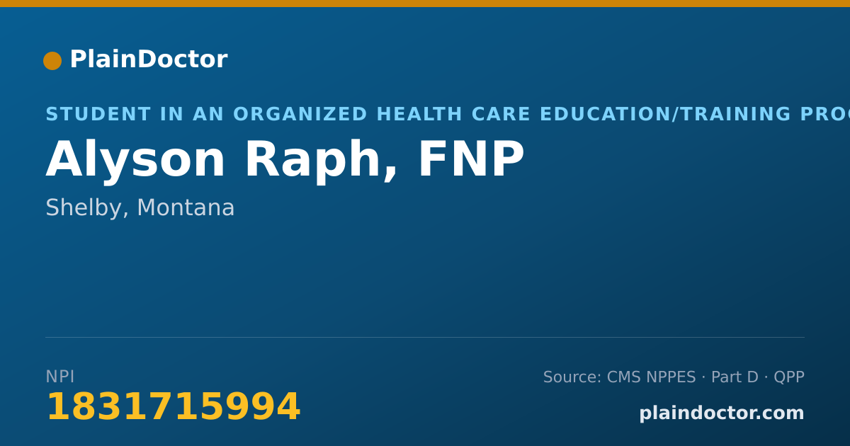 Shareable card for Alyson Raph, FNP - Student in an Organized Health Care Education/Training Program, Shelby, MT