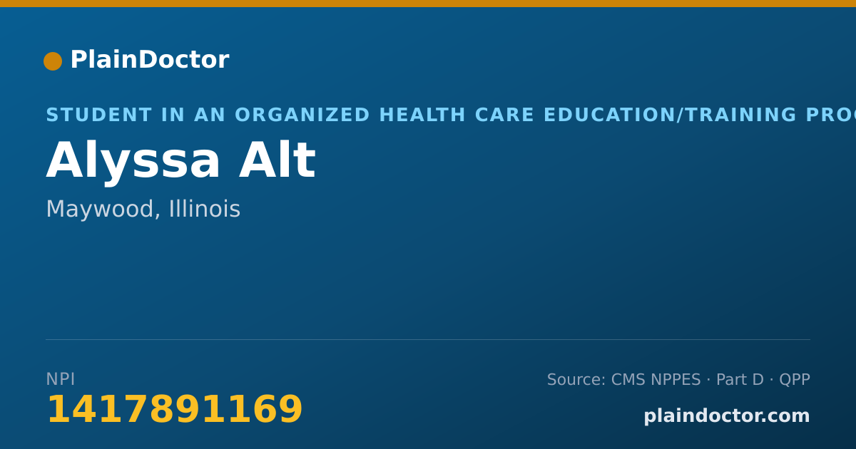 Shareable card for Alyssa Alt - Student in an Organized Health Care Education/Training Program, Maywood, IL