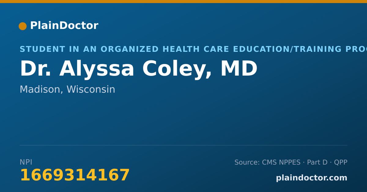 Shareable card for Alyssa Coley, MD - Student in an Organized Health Care Education/Training Program, Madison, WI