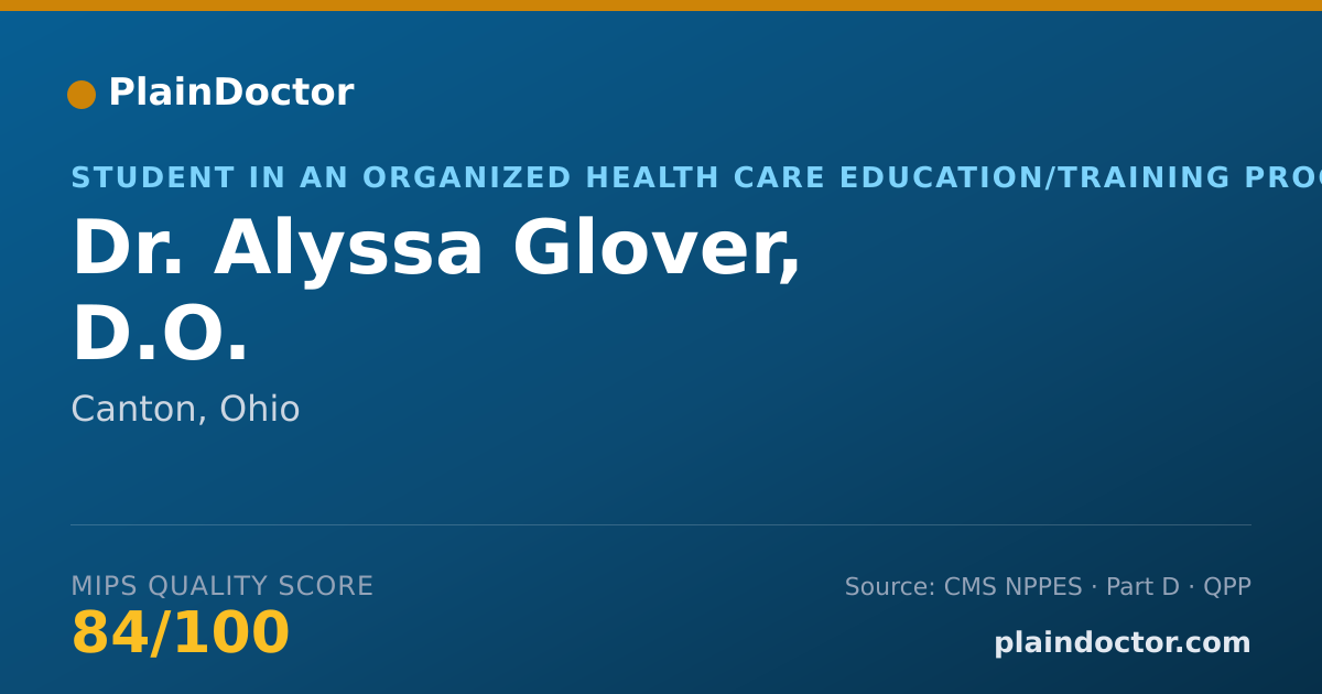 Shareable card for Alyssa Glover, D.O. - Student in an Organized Health Care Education/Training Program, Canton, OH