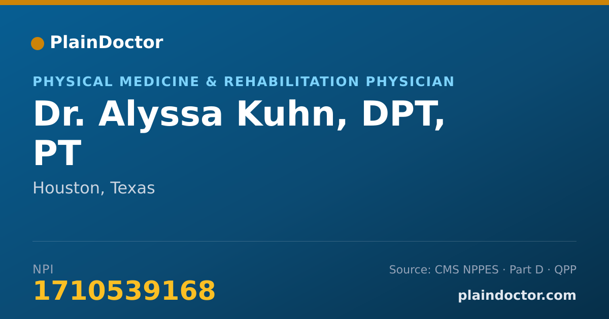 Shareable card for Alyssa Kuhn, DPT, PT - Physical Medicine & Rehabilitation Physician, Houston, TX
