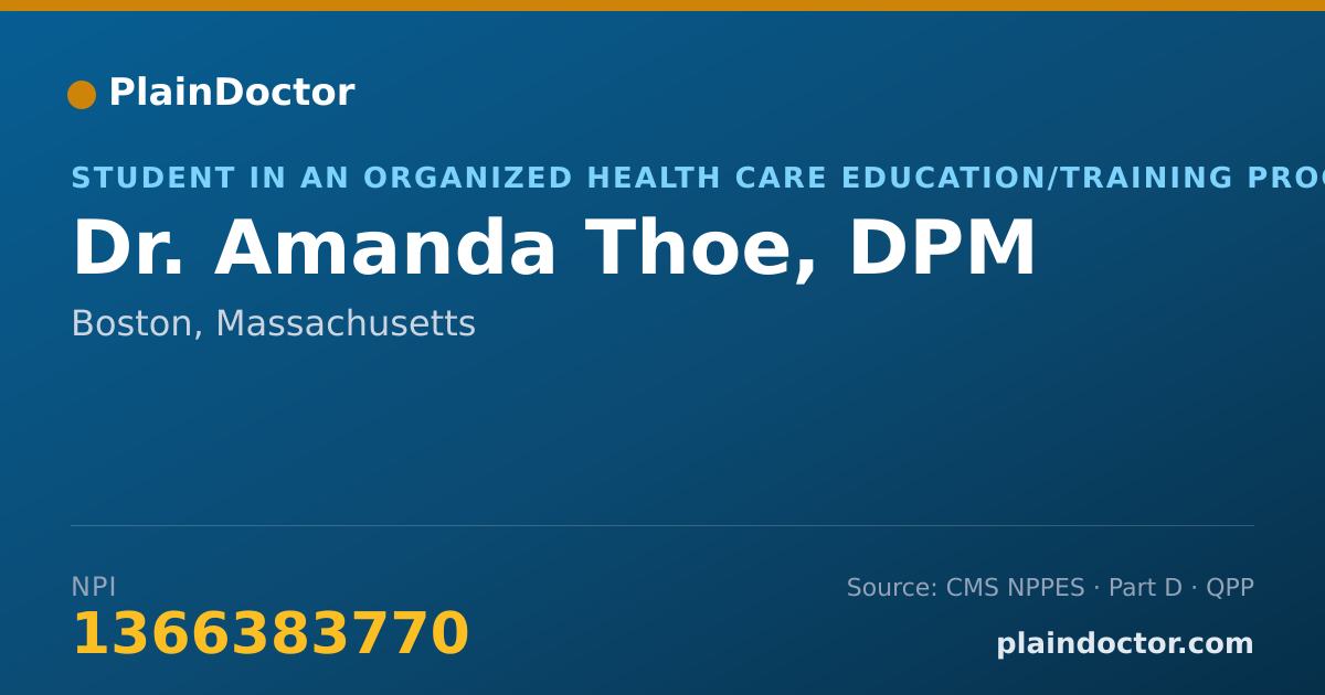 Shareable card for Amanda Thoe, DPM - Student in an Organized Health Care Education/Training Program, Boston, MA