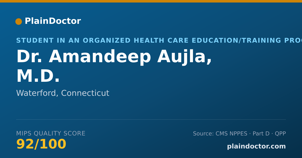 Shareable card for Amandeep Aujla, M.D. - Student in an Organized Health Care Education/Training Program, Waterford, CT