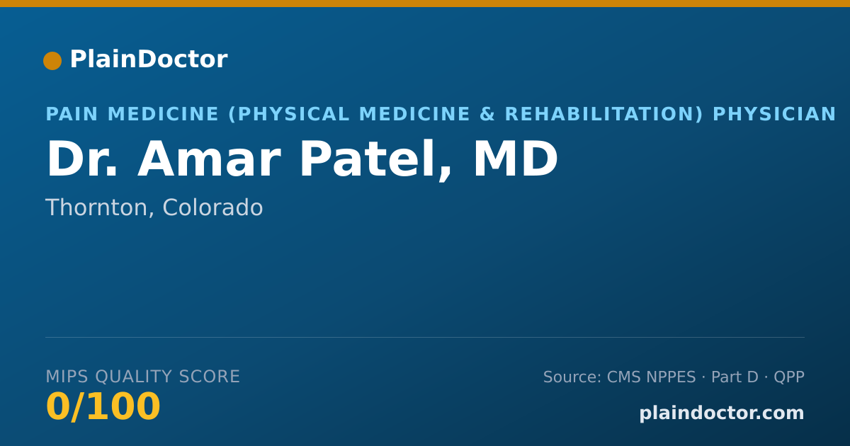 Shareable card for Amar Patel, MD - Pain Medicine (Physical Medicine & Rehabilitation) Physician, Thornton, CO