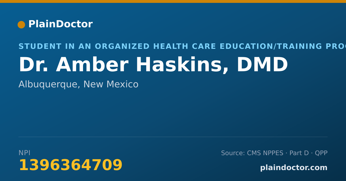 Shareable card for Amber Haskins, DMD - Student in an Organized Health Care Education/Training Program, Albuquerque, NM