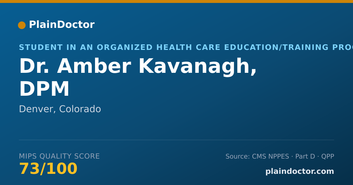 Shareable card for Amber Kavanagh, DPM - Student in an Organized Health Care Education/Training Program, Denver, CO