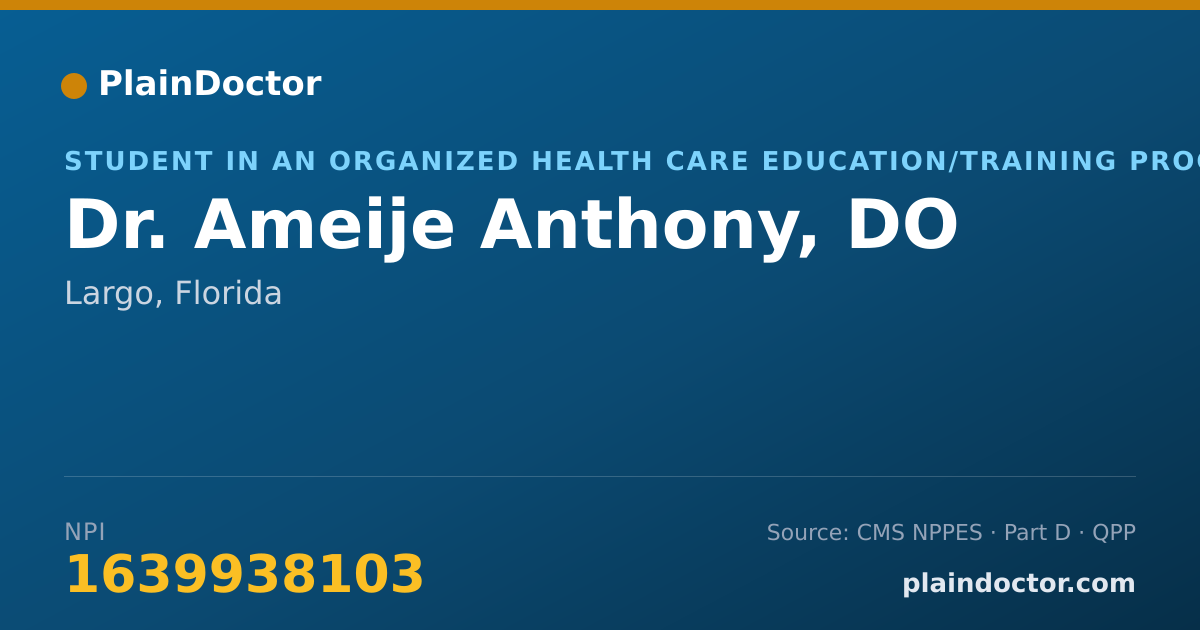 Shareable card for Ameije Anthony, DO - Student in an Organized Health Care Education/Training Program, Largo, FL