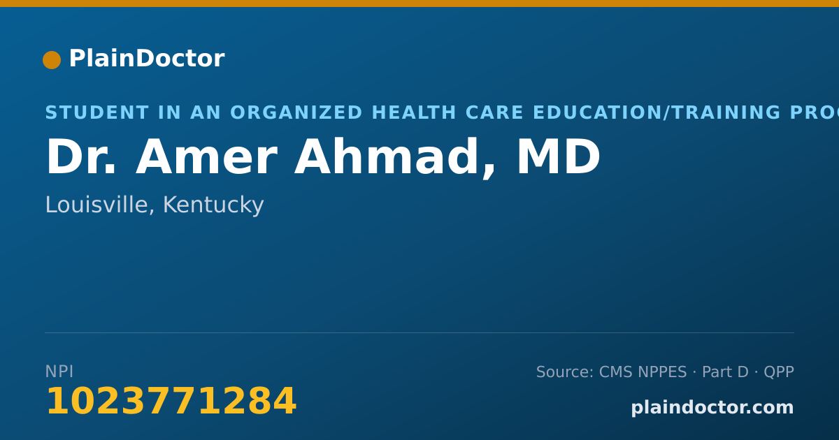 Shareable card for Amer Ahmad, MD - Student in an Organized Health Care Education/Training Program, Louisville, KY