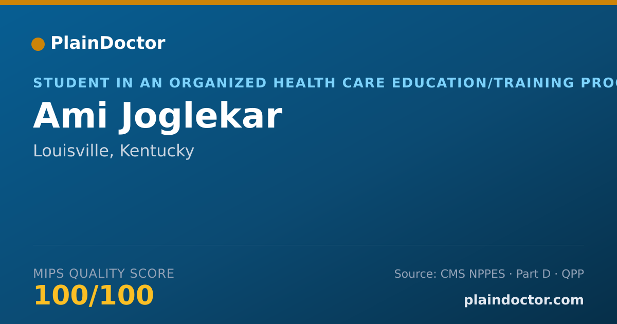 Shareable card for Ami Joglekar - Student in an Organized Health Care Education/Training Program, Louisville, KY