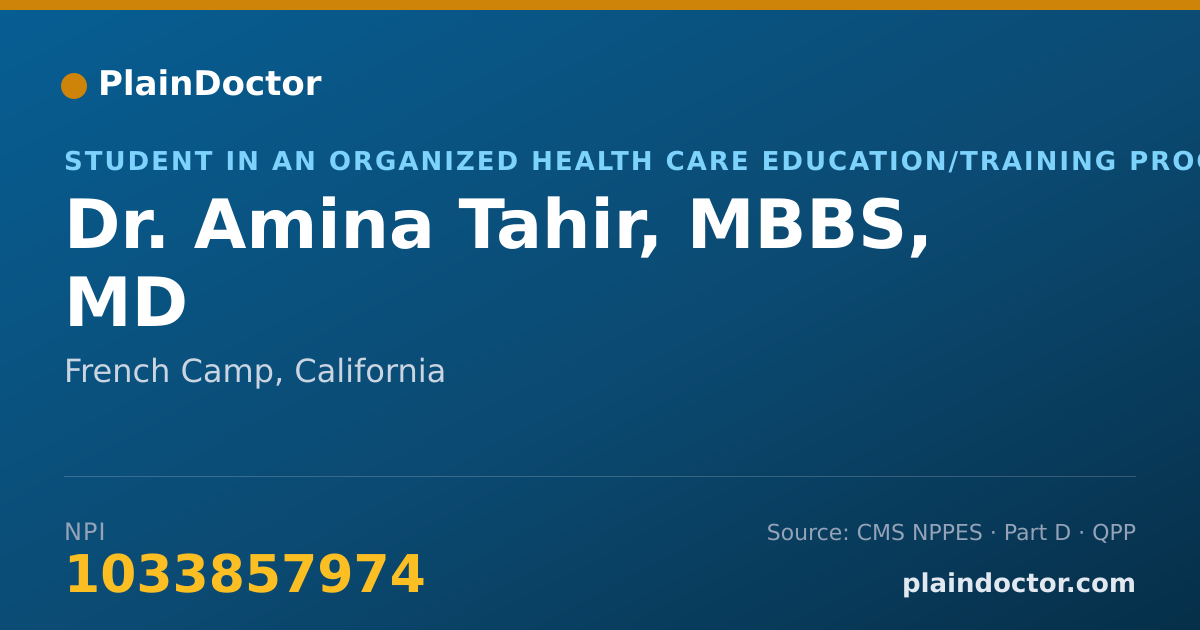 Shareable card for Amina Tahir, MBBS, MD - Student in an Organized Health Care Education/Training Program, French Camp, CA