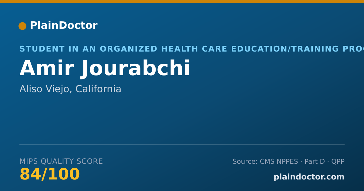 Shareable card for Amir Jourabchi - Student in an Organized Health Care Education/Training Program, Aliso Viejo, CA