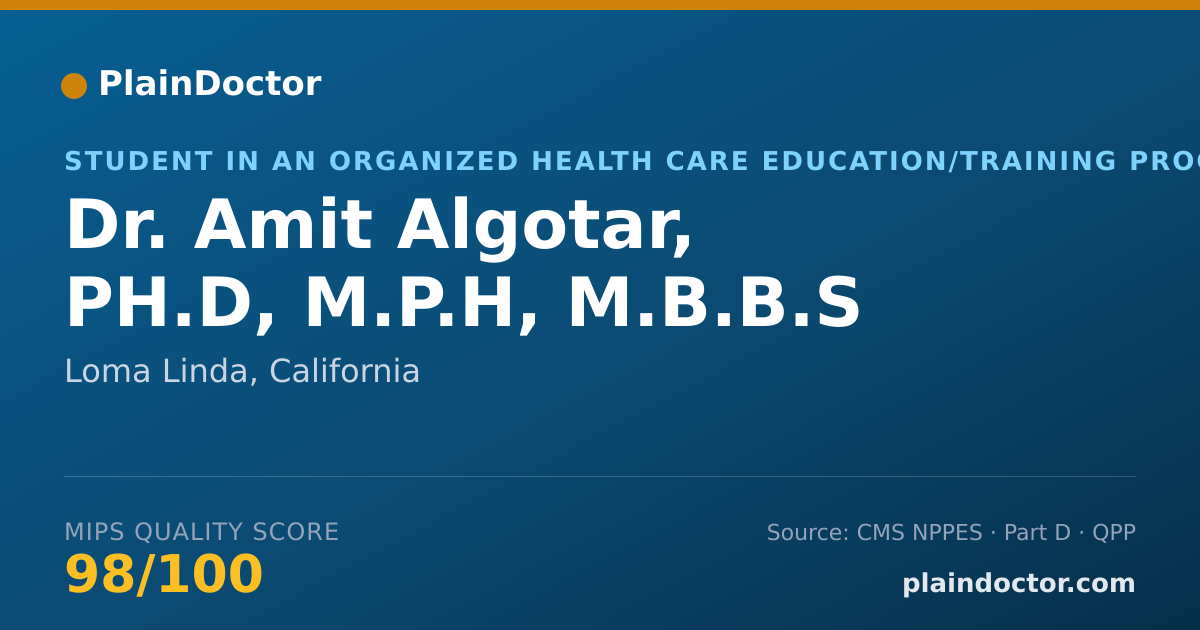 Shareable card for Amit Algotar, PH.D, M.P.H, M.B.B.S - Student in an Organized Health Care Education/Training Program, Loma Linda, CA