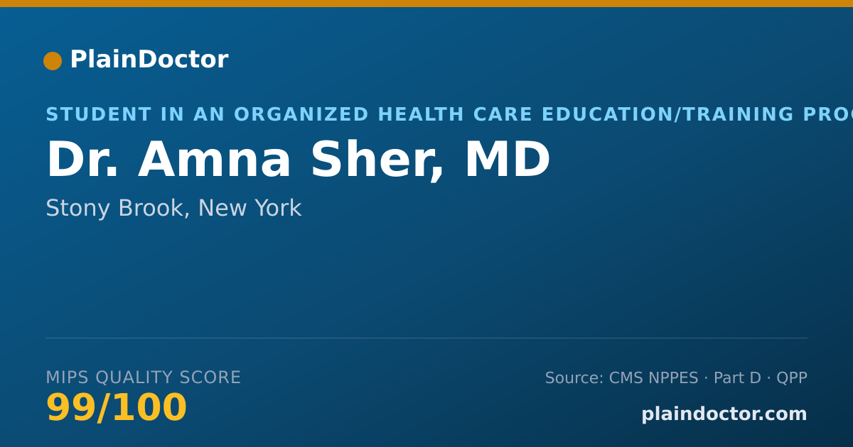 Shareable card for Amna Sher, MD - Student in an Organized Health Care Education/Training Program, Stony Brook, NY