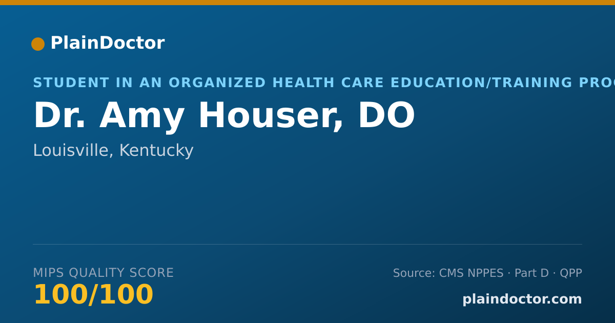 Shareable card for Amy Houser, DO - Student in an Organized Health Care Education/Training Program, Louisville, KY