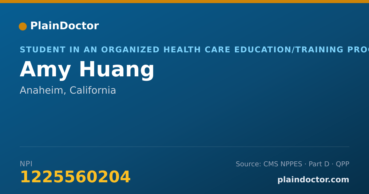 Shareable card for Amy Huang - Student in an Organized Health Care Education/Training Program, Anaheim, CA