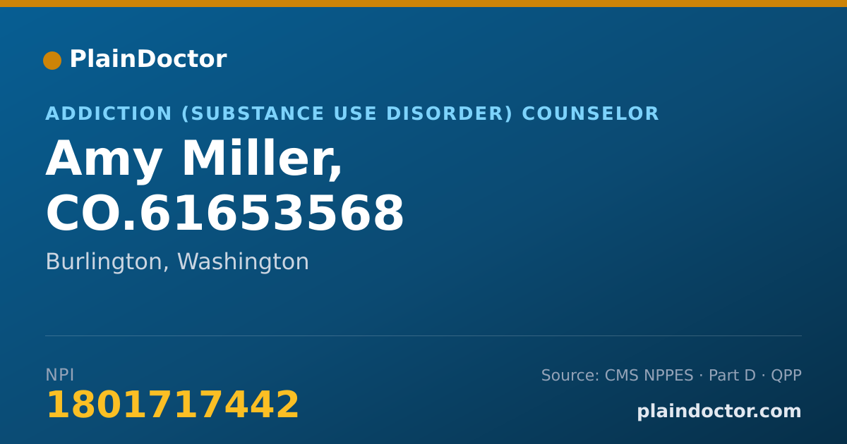 Shareable card for Amy Miller, CO.61653568 - Addiction (Substance Use Disorder) Counselor, Burlington, WA