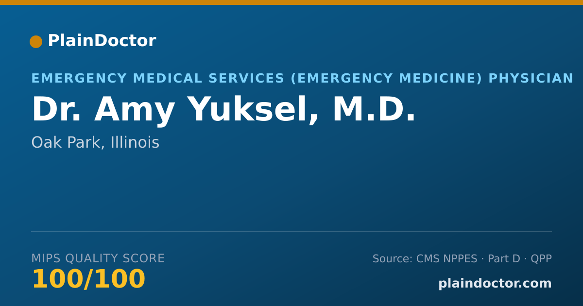 Shareable card for Amy Yuksel, M.D. - Emergency Medical Services (Emergency Medicine) Physician, Oak Park, IL