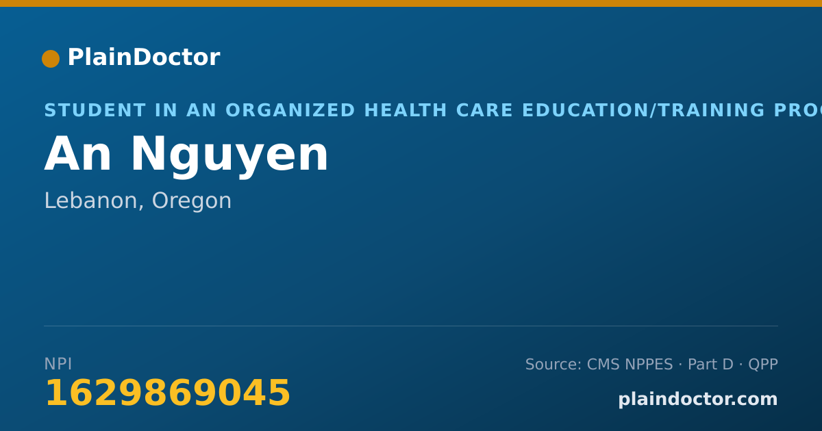 Shareable card for An Nguyen - Student in an Organized Health Care Education/Training Program, Lebanon, OR