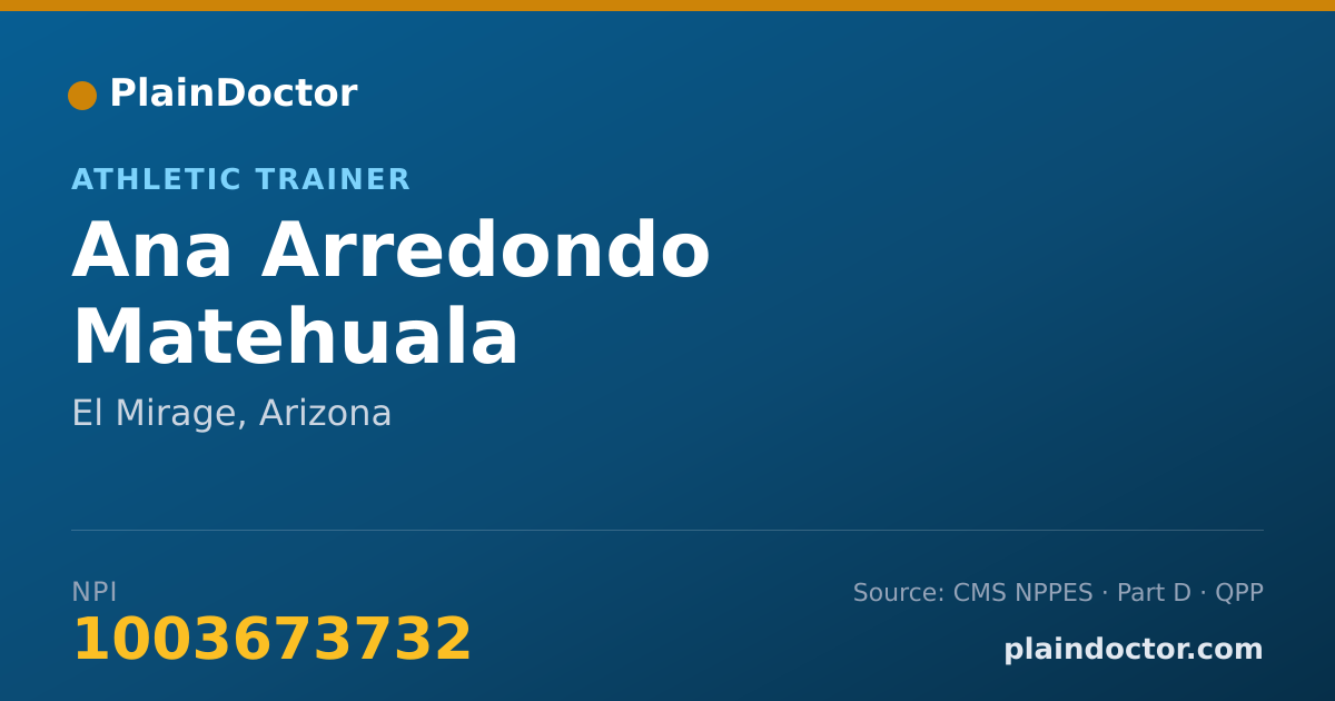 Shareable card for Ana Arredondo Matehuala - Athletic Trainer, El Mirage, AZ