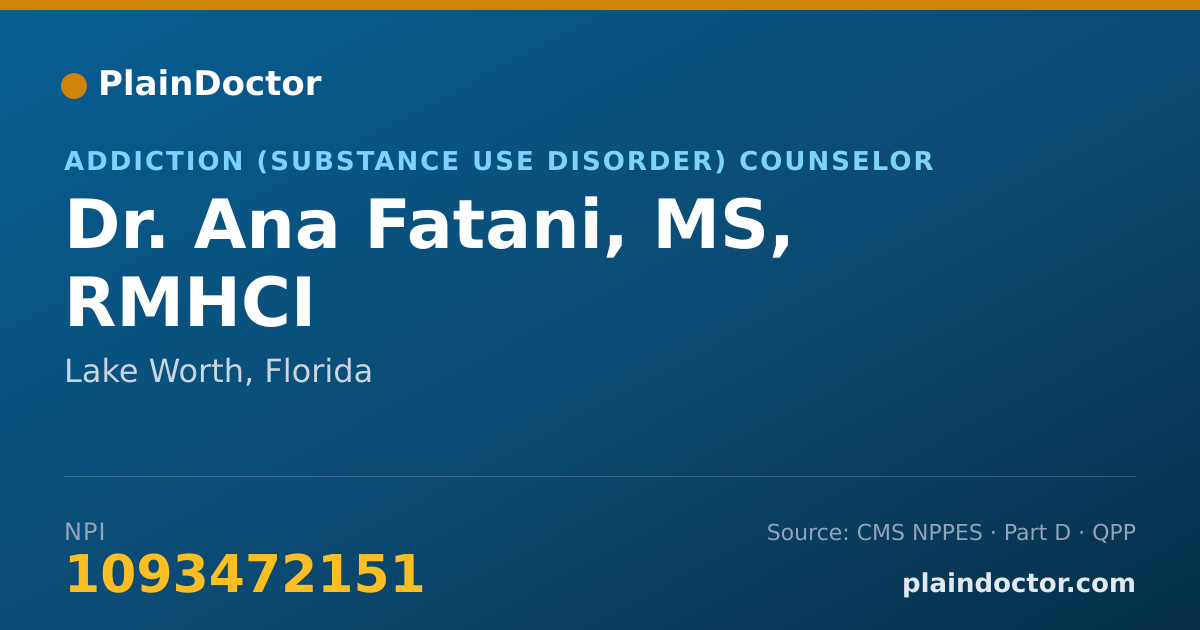 Shareable card for Ana Fatani, MS, RMHCI - Addiction (Substance Use Disorder) Counselor, Lake Worth, FL