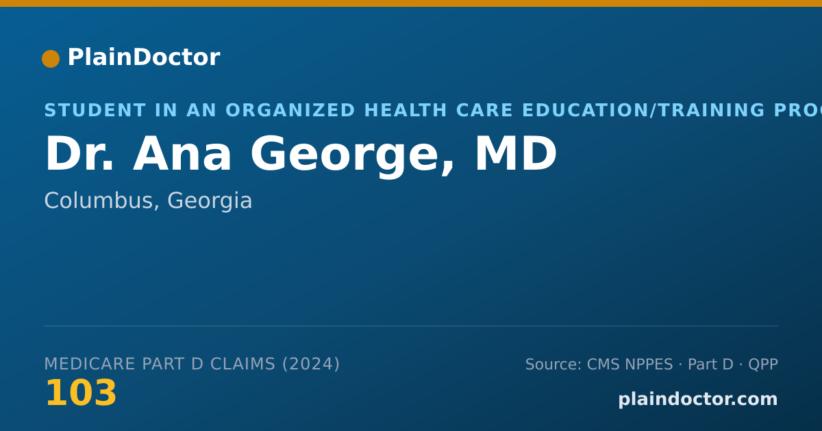 Shareable card for Ana George, MD - Student in an Organized Health Care Education/Training Program, Columbus, GA