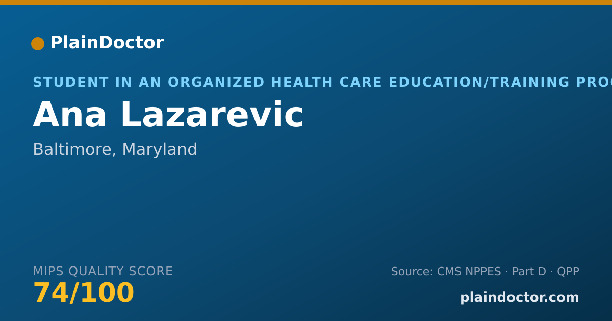 Shareable card for Ana Lazarevic - Student in an Organized Health Care Education/Training Program, Baltimore, MD