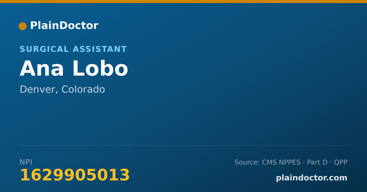 Shareable card for Ana Lobo - Surgical Assistant, Denver, CO