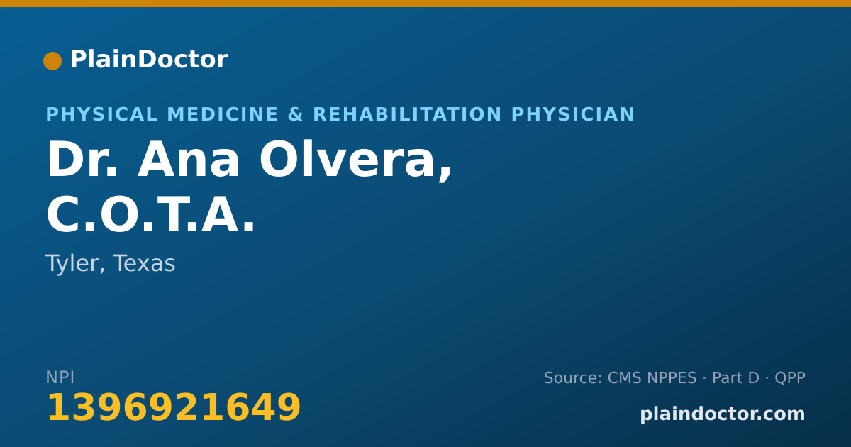 Shareable card for Ana Olvera, C.O.T.A. - Physical Medicine & Rehabilitation Physician, Tyler, TX