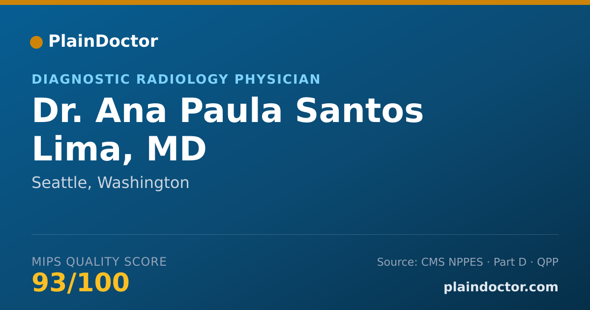 Shareable card for Ana Paula Santos Lima, MD - Diagnostic Radiology Physician, Seattle, WA