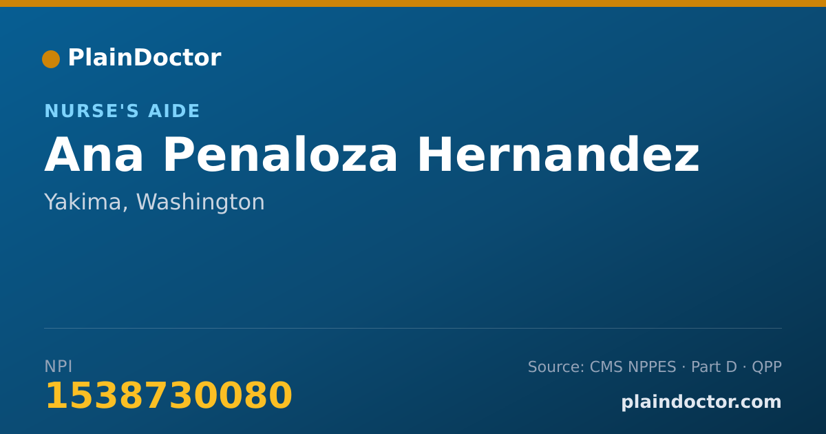 Shareable card for Ana Penaloza Hernandez - Nurse's Aide, Yakima, WA