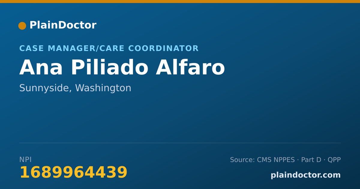 Shareable card for Ana Piliado Alfaro - Case Manager/Care Coordinator, Sunnyside, WA